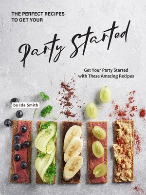 cover image of The Perfect Recipes to Get Your Party Started